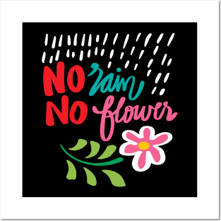 No rain no flowers hand drawn lettering calligraphy Posters and Art